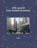 CFA Level III Core Content Summary 0557093481 Book Cover