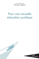 Pour une nouvelle éducation juridique (Logiques Juridiques) (French Edition) 2343107440 Book Cover