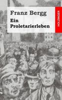 Ein Proletarierleben 1483959872 Book Cover