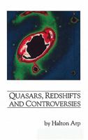 Quasars, Redshifts and Controversies 0521363144 Book Cover