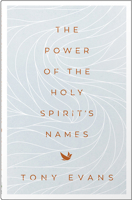 The Power of the Holy Spirit's Names 073697962X Book Cover