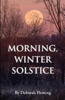 Morning, Winter Solstice 1930067941 Book Cover