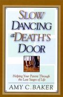 Slow Dancing at Death's Door 0781442621 Book Cover
