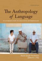 The Anthropology of Language: An Introduction to Linguistic Anthropology 0495508845 Book Cover