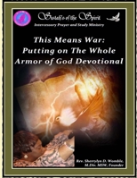 This Means War: Putting on the Whole Armor of God Devotional 0692791817 Book Cover