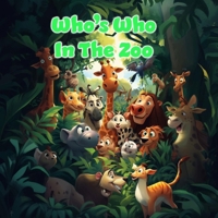 Who's Who In The Zoo B0DYWLGHDW Book Cover
