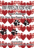 Paw Prints On Your Heart 130047758X Book Cover