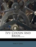 Ivy: Cousin and Bride 1271080494 Book Cover