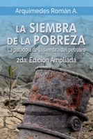 La siembra de la pobreza: La paradoja de la siembra del petróleo B0C1JB5GWF Book Cover