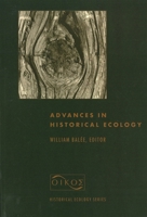 Advances in Historical Ecology 0231106327 Book Cover