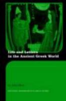 Life and Letters in the Ancient Greek World 041539130X Book Cover