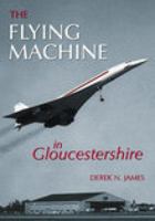 The flying machine in Gloucestershire 0752431137 Book Cover