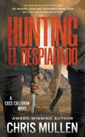 Hunting El Despiadado: A Contemporary Western Mystery Series (Cass Callahan) 1639773851 Book Cover