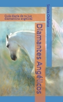 Diamantes Angélicos: Una Guía diaria de luz diamantina angelical 1098878930 Book Cover