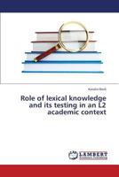 Role of Lexical Knowledge and Its Testing in an L2 Academic Context 3659440698 Book Cover