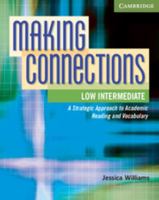 Making Connections Low Intermediate Teacher's Manual: A Strategic Approach To Academic Reading And Vocabulary 052115216X Book Cover