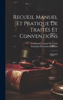 Recueil Manuel Et Pratique De Traités Et Conventions: 1870-1878 1022544098 Book Cover