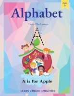Alphabet Trace The Letters: Workbook for Preschool, Kindergarten, and Kids Ages 3-5, Workbook of the Alphabet, A Fun Book to Practice Writing 0631547185 Book Cover
