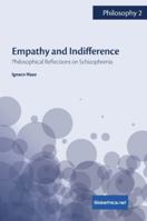 Empathy and Indifference: Philosophical Reflections on Schizophrenia 2889313468 Book Cover