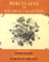 Porcelains: Oriental and French : The Frick Collection : An Illustrated Catalogue (Porcelains, Oriental & French) 0691038112 Book Cover