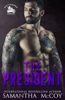 The President: Devil's Henchmen MC, Book Two 1098654986 Book Cover