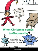 When Christmas came to Gloomsville 1329458842 Book Cover