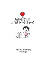 Elliot Rosa's Little Book of Love 1730940455 Book Cover