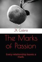 The Marks of Passion: Every relationship leaves a mark. 1981023615 Book Cover