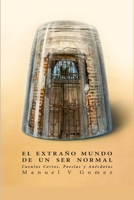 El Extraño Mundo de un ser Normal 0692081909 Book Cover