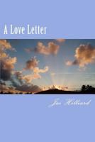 A Love Letter: A Guide To Positive Relationships 1986594734 Book Cover