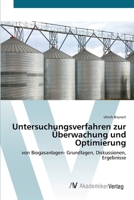 Untersuchungsverfahren zur Überwachung und Optimierung: von Biogasanlagen- Grundlagen, Diskussionen, Ergebnisse 3639414071 Book Cover