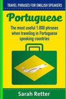 Portuguese: Travel Phrases for English Speakers: The Most Useful 1.000 Phrases When Traveling in Portuguese Speaking Countries. 1717018114 Book Cover