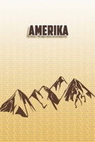 Amerika: Wandertagebuch: Amerika. Ein Logbuch zum Pilgern und Wandern  mit vorgefertigten Seiten und viel Platz für deine Reiseerinnerungen. Eignet ... oder als Abschiedsgeschenk (German Edition) 1694993574 Book Cover