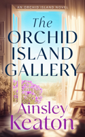 The Orchid Island Gallery: Orchid Island Book Three (Orchid Island, 3) 1036711374 Book Cover