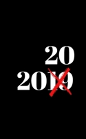 2019 crossed out 2020 mistake black lined notebook small size that fits anywhere (5"x 8"): Writing 2019 instead of 2020 meme gifts for the new year B083XVF7PJ Book Cover