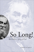 So Long! Walt Whitman's Poetry of Death 081731377X Book Cover