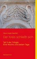 Eine Woche und sieben Tage - Der Kreis schließt sich: Teil 3 der Trilogie 3844809600 Book Cover