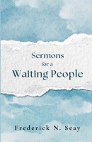 Sermons for a Waiting People B0FR5YW54C Book Cover