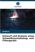 Entwurf und Analyse eines Schweißrauchabsaug- und Filtergeräts (German Edition) 6207618262 Book Cover