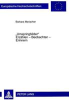 «Umspringbilder»- Erzaehlen - Beobachten - Erinnern: Ueberlegungen Zur Spaeten Prosa Thomas Bernhards 3631338813 Book Cover
