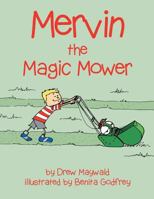 Mervin the Magic Mower 1493136518 Book Cover