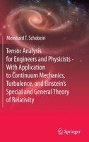 Tensor Analysis for Engineers and Physicists - With Application to Continuum Mechanics, Turbulence, and Einstein's Special and General Theory of Relativity 303035735X Book Cover
