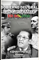 Gobierno del Gral. Luis García Meza en Bolivia (17 de julio 1980 – 4 de agosto 1981) (3) B086FXLHLV Book Cover