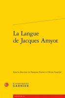 La Langue de Jacques Amyot 2406078566 Book Cover