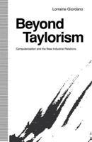 Beyond Taylorism: Computerization and the New Industrial Relations 1349222372 Book Cover