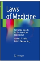 Laws Of Medicine: Core Legal Aspects for the Healthcare Professional 1st ed. 2022 Edition B0BFT7R97W Book Cover