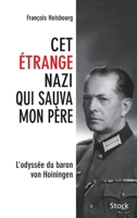 Cet étrange nazi qui sauva mon père 2234083559 Book Cover
