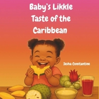 Baby's Likkle Taste of the Caribbean 1036917770 Book Cover