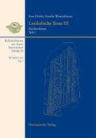 Lexikalische Texte III. Zeichenlisten: Teil 1: Einleitung, Katalog, Textbearbeitungen, Verzeichnisse Teil 2: Glossare Und Keilschriftautographien 3447119314 Book Cover