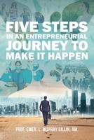 Five Steps in an Entrepreneurial Journey to Make It Happen B0CGTHVYRM Book Cover